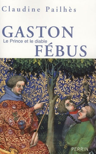 Livrenpoche : Gaston fébus - Claudine Pailhes - Livre