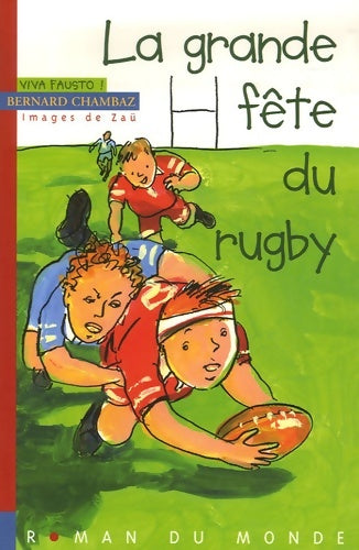 Livrenpoche : Viva fausto ! Tome IV : La grande fête du rugby - Bernard Chambaz - Livre