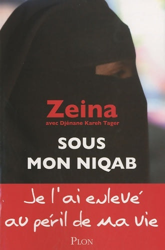 Livrenpoche : Sous mon niqab - Zeina - Livre