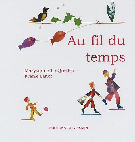 Livrenpoche : Au fil du temps - Maryvonne Le Quellec - Livre