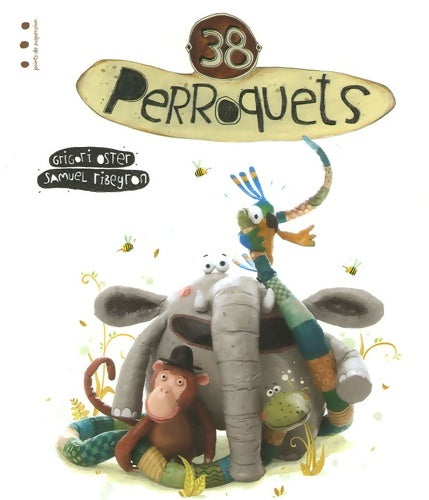 Livrenpoche : 38 perroquets - Grigori Oster - Livre