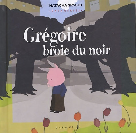 Livrenpoche : Savaneries Tome VIII : Grégoire broie du noir - Natacha Sicaud - Livre