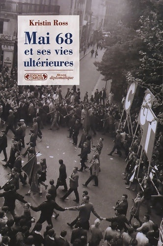 Livrenpoche : Mai 68 et ses vies ultérieures - Kristin Ross - Livre