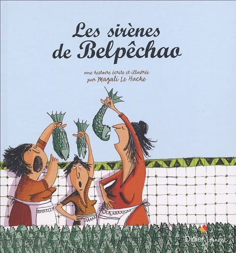 Livrenpoche : Les sirènes de belpêchao - Magali Le Huche - Livre