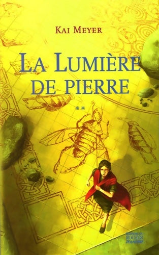 Livrenpoche : L'histoire de Merle Tome II : La lumière de pierre - Kai Meyer - Livre