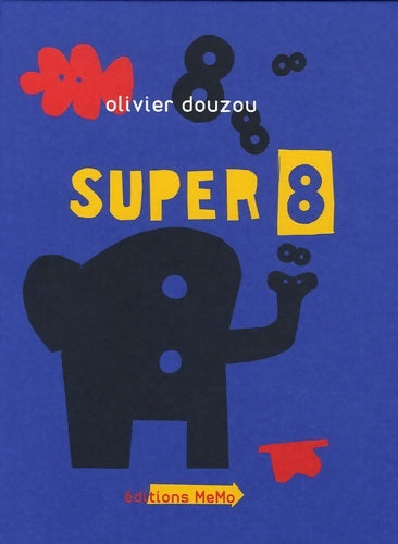 Livrenpoche : Super 8 - Olivier Douzou - Livre