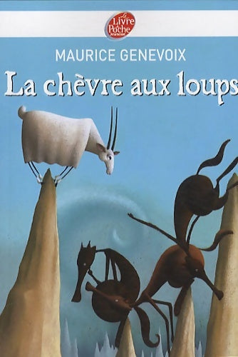 Livrenpoche : La chèvre aux loups et autres histoires - Maurice Genevoix - Livre