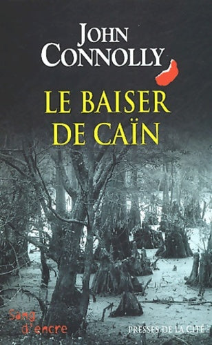 Le baiser de Caïn - John Connolly - Livre