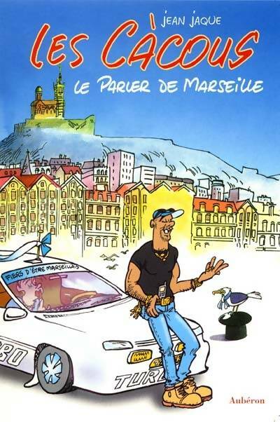 Livrenpoche : Les càcous : Le parler de Marseille - Jean Jaque - Livre