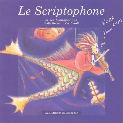 Livrenpoche : Le scriptophone : Et ses homophones - Roman Nadia - Livre