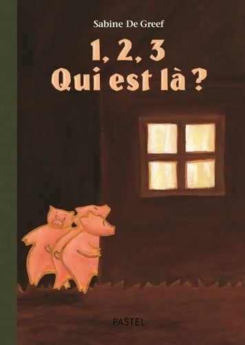 Livrenpoche : 1 2 3 qui est là ? - Sabine De Greef - Livre