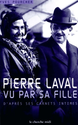 Livrenpoche : Pierre laval vu par sa fille - Yves Pourcher - Livre