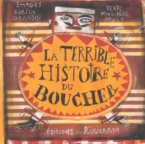 Livrenpoche : La terrible histoire du boucher - Marie-aude Jauze - Livre