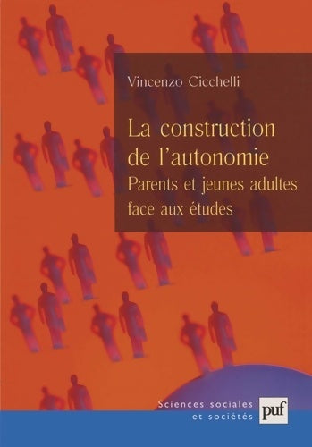 Livrenpoche : La conquête de l'autonomie : Parents et jeunes adultes face aux études - Vincenzo Cicchelli - Livre