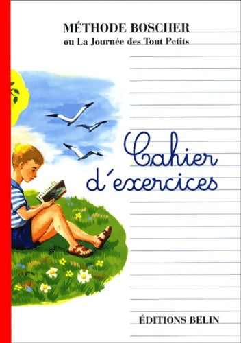 Livrenpoche : Méthode boscher ou la journée des tout petits : Cahier d'exercices - Gérard Sansey - Livre