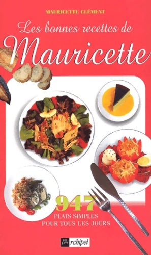 Livrenpoche : Les bonnes recettes de mauricette - Mauricette Clément - Livre