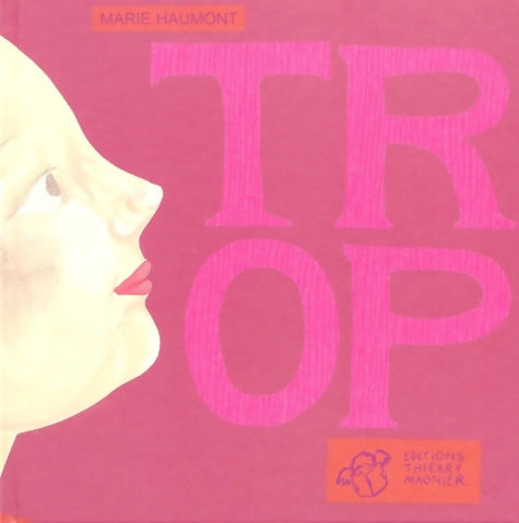Livrenpoche : Trop - Marie Haumont - Livre