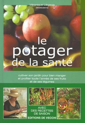 Livrenpoche : Le potager de la santé - Véronique Liégeois - Livre