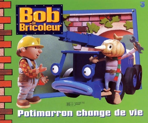 Livrenpoche : Bob le bricoleur : Potimarron change de vie - Diane Redmond - Livre