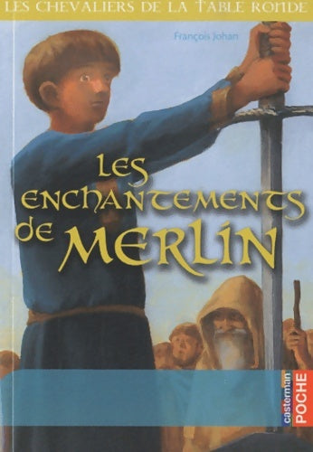 Livrenpoche : Les enchantements de Merlin - François Johan - Livre
