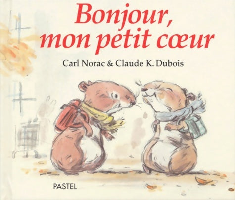 Livrenpoche : Bonjour mon petit coeur - Carl Norac - Livre
