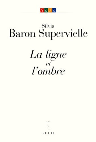 Livrenpoche : La ligne et l'ombre - Silvia Baron Supervielle - Livre