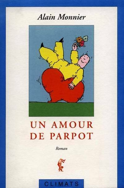 Livrenpoche : Un amour de Parpot - Alain Monnier - Livre
