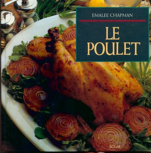 Livrenpoche : Le poulet - Emalée Chapman - Livre