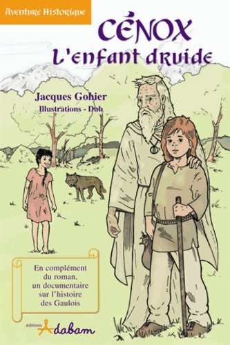 Livrenpoche : Cénox, l'enfant druide - Jacques Gohier - Livre