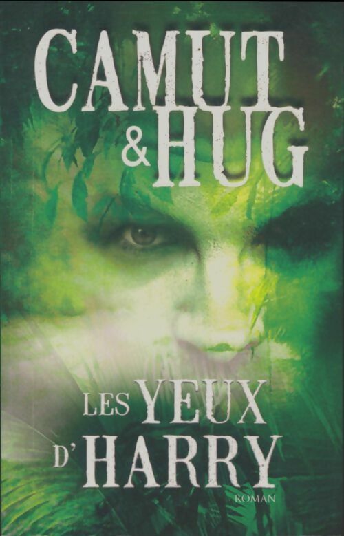 Livrenpoche : Les yeux d'Harry - Jérôme Camut - Livre