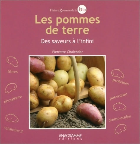 Livrenpoche : Les pommes de terre. Des saveurs à l'infini - Pierrette Chalendar - Livre