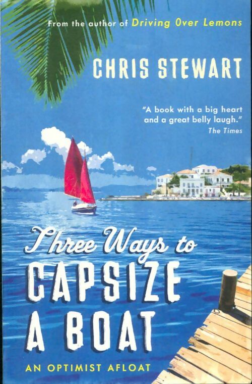 Livrenpoche : Three ways to capsize a boat - Chris Stewart - Livre