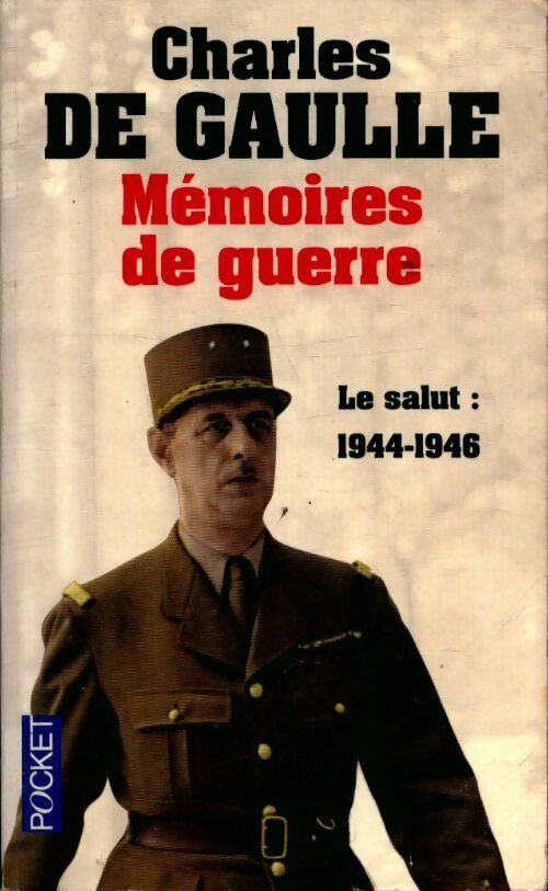 Livrenpoche : Mémoires de Guerre Tome III : Le salut (1944-1946) - Général Charles De Gaulle, De Gaulle - Livre