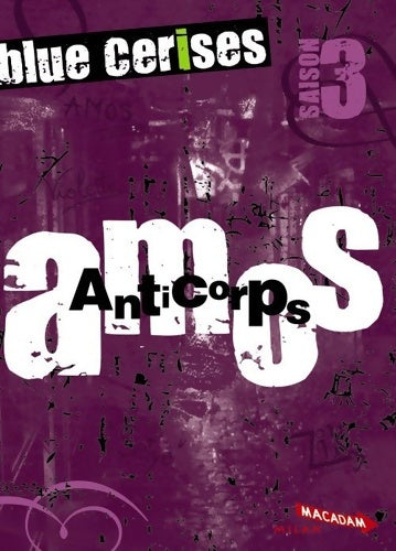 Livrenpoche : Blue cerises saison 3 : Amos - anticorps - Sigrid Baffert - Livre
