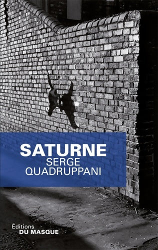 Livrenpoche : Saturne - Serge Quadruppani - Livre