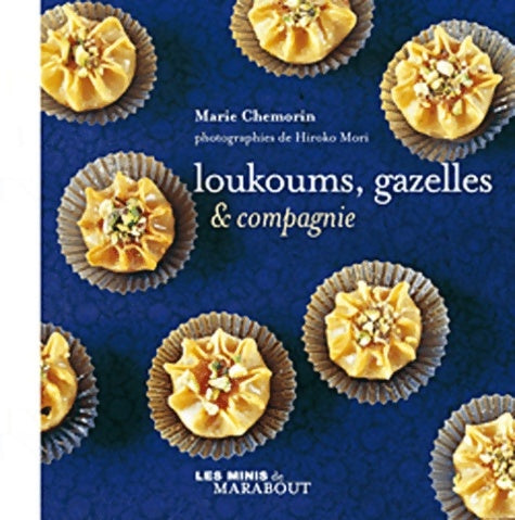 Loukoums, gazelles & compagnie - Marie Chemorin - Livre
