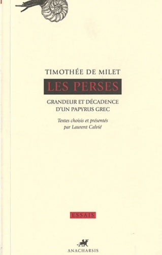 Livrenpoche : Les perses. Grandeur et décadence d'un papyrus grec - Thimothée De Milet - Livre