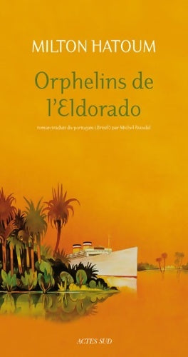 Livrenpoche : Orphelins de l'Eldorado - Milton Hatoum - Livre