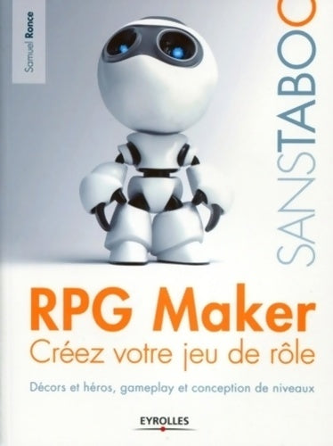 Livrenpoche : RPG maker : Créez votre jeu de rôle - Samuel Ronce - Livre