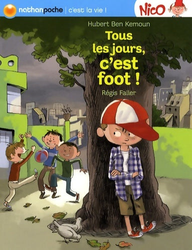 Livrenpoche : Tous les jours, c'est foot ! - Hubert Ben Kemoun - Livre
