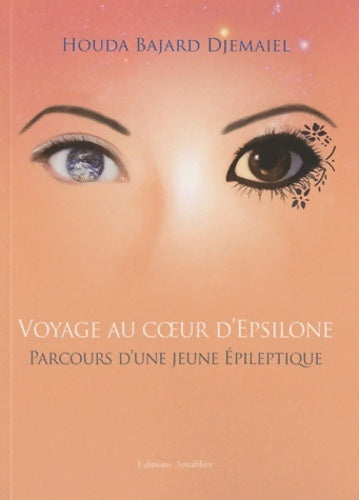 Livrenpoche : Voyage au coeur d'epsilone - Houda Djemaiel Bajard - Livre