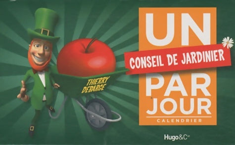 Livrenpoche : Un conseil de jardinier par jour 2011 - Thierry Debarge - Livre