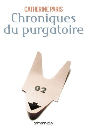 Livrenpoche : Chroniques du purgatoire - Catherine Paris - Livre