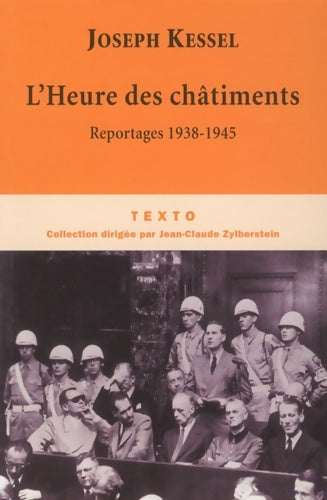L'heure des châtiments. Reportages 1938-1945 - Joseph Kessel - Livre