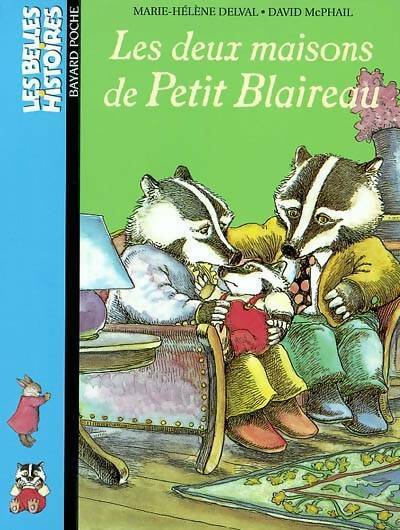 Livrenpoche : Les deux maisons de Petit-Blaireau - Marie-Hélène Delval - Livre