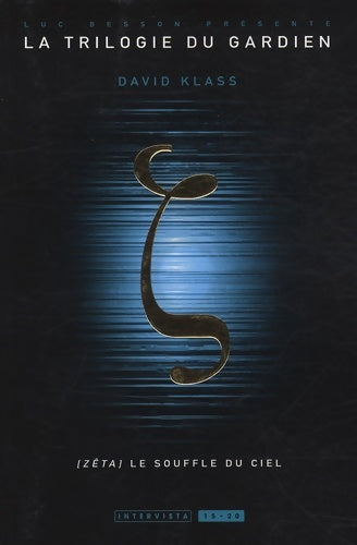 Livrenpoche : La trilogie du gardien Tome II : Zeta le souffle du ciel - Intervista - Livre
