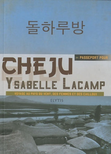 Livrenpoche : Passeport pour Cheju - Ysabelle Lacamp - Livre