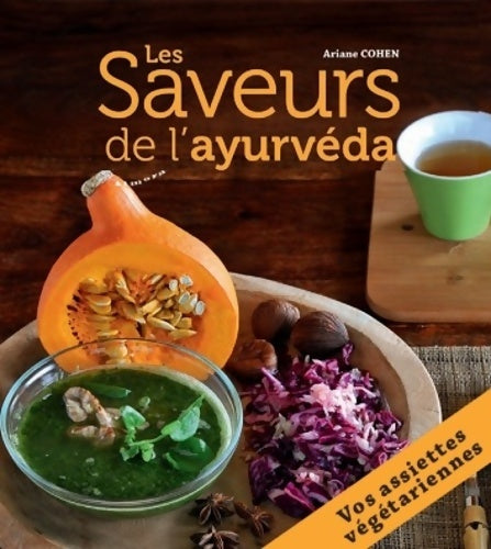 Les saveurs de l'ayurvéda - Ariane Cohen - Livre