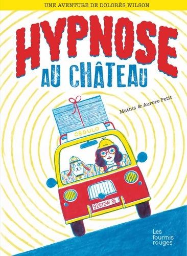 Livrenpoche : Hypnose au château - Mathis Petit - Livre