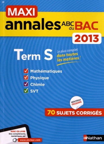 Livrenpoche : Maxi annales bac 2013 Terminale S - Collectif - Livre